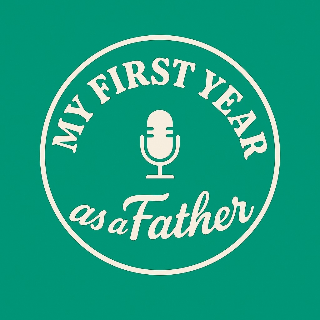 My First Year as a Father