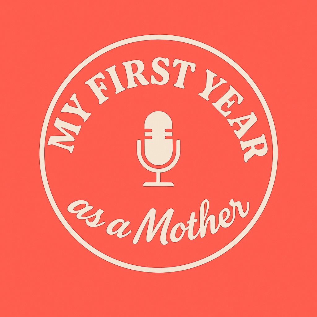 My First Year as a Mother